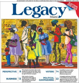 Legacy Magazine Miami and South Florida Magazine’s Elections issues are distributed in the  Miami Herald and Sun Sentinel, respectively.